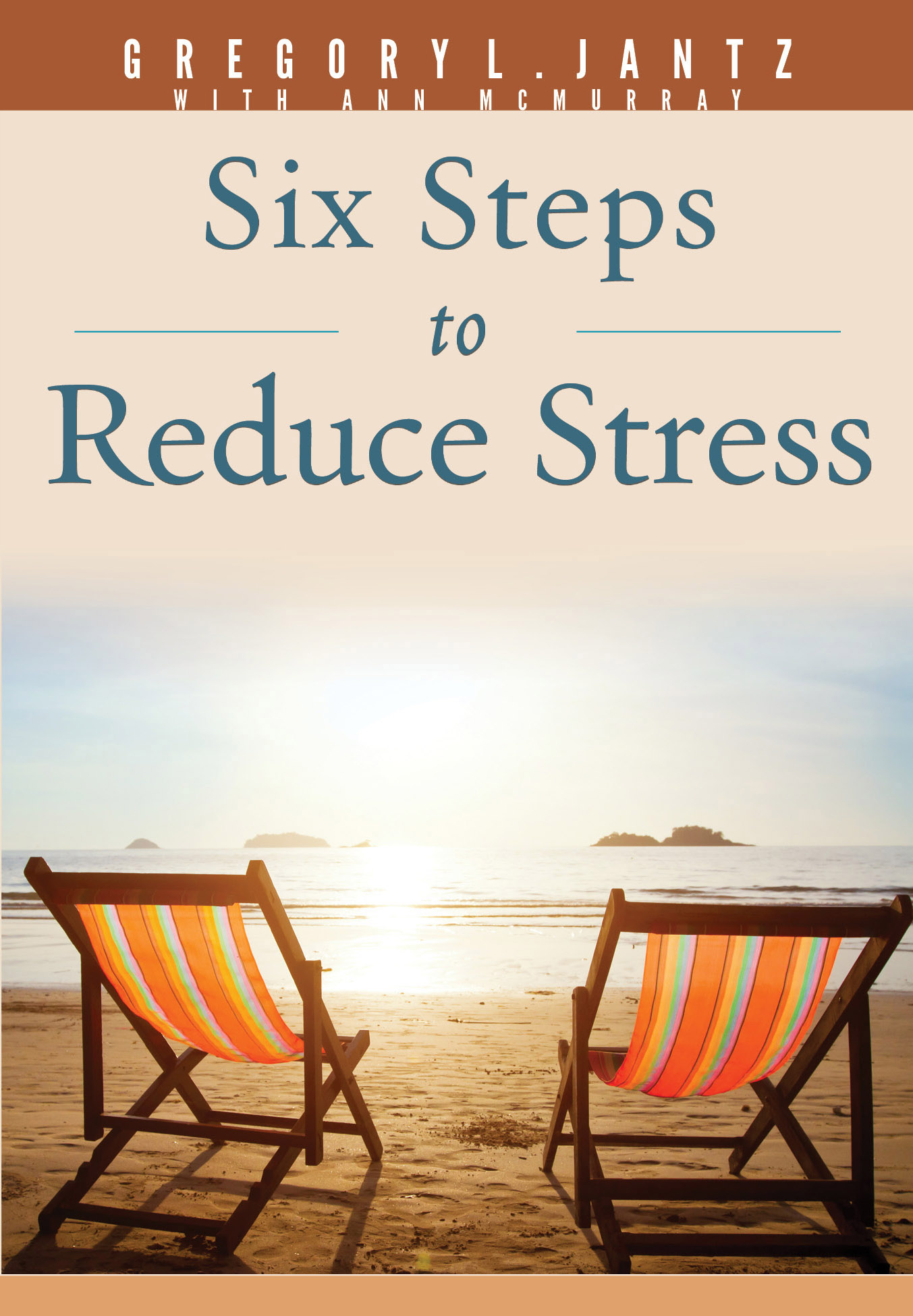 Six Steps to Reduce Stress Book Cover. Dr Gregory Jantz