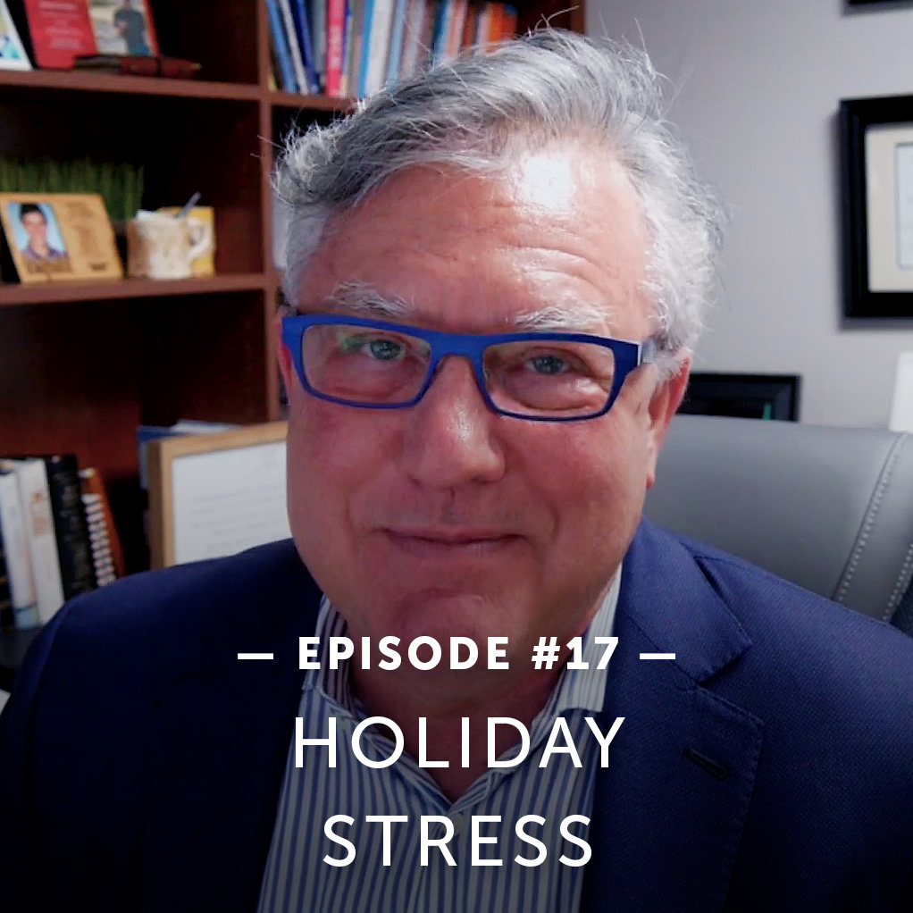Dr, Jantz image for podcast #17 Holiday Stress