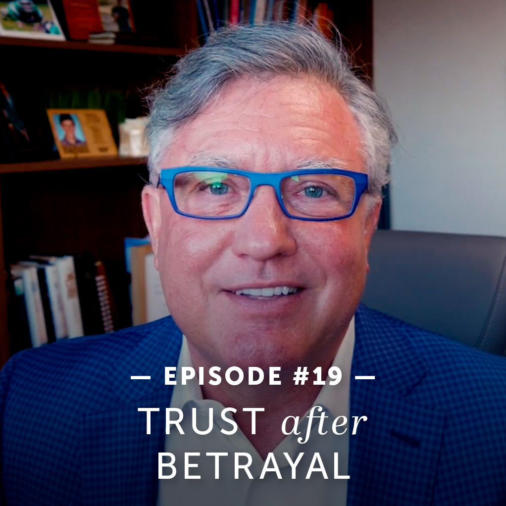 Jantz Podcast #19 trust After Betrayal