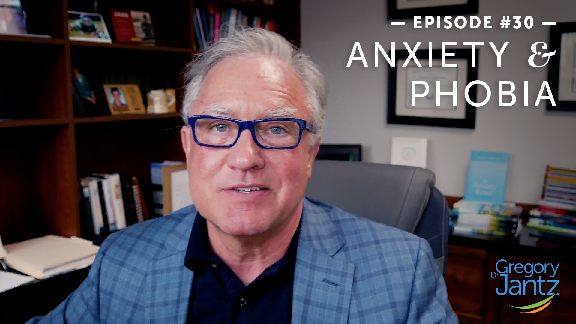 Dr Jantz Anxiety and Phobia Podcast image